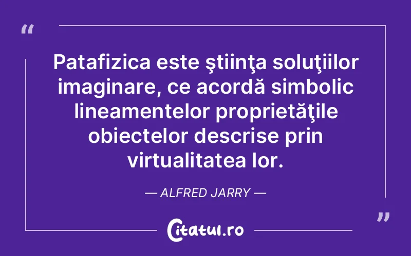 Citat Alfred Jarry - citate prietenie