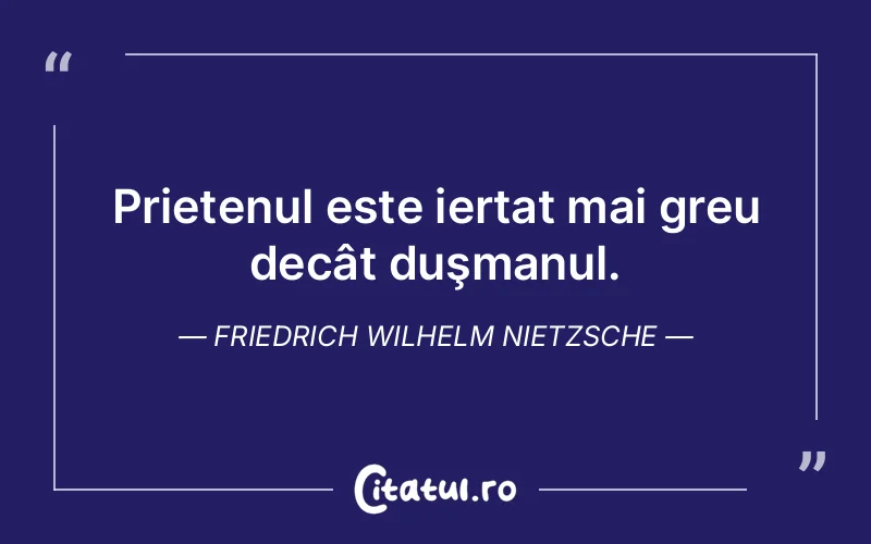 Citat Friedrich Wilhelm Nietzsche - citate prietenie