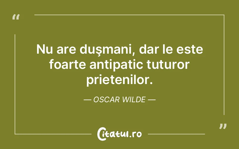 Citat Oscar Wilde - citate prietenie