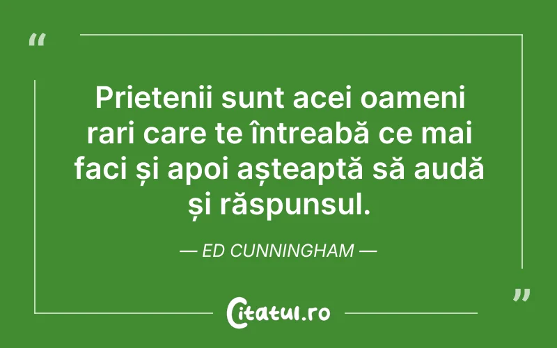 Citat Ed Cunningham - citate prietenie