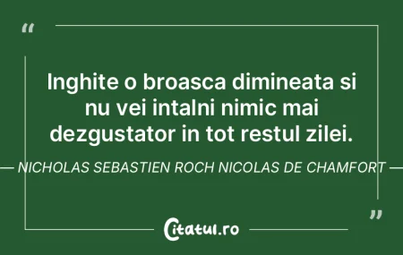 Inghite o broasca dimineata si nu vei in...