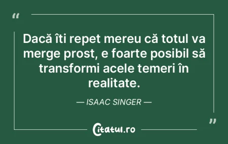 Dacă îți repet mereu că totul va mer...
