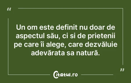 Un om este definit nu doar de aspectul s...