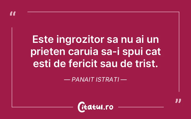 Citat Panait Istrati - citate prietenie