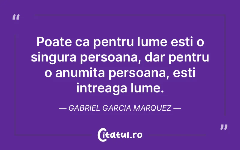 Citat Gabriel Garcia Marquez - citate prietenie