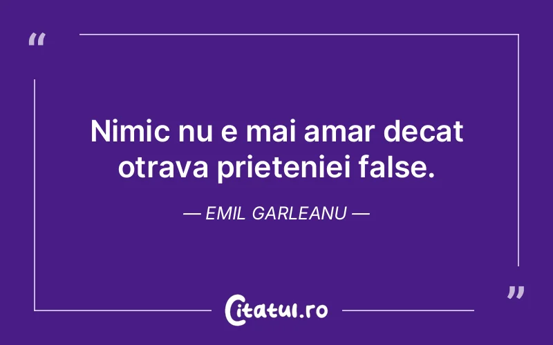 Citat Emil Garleanu - citate prietenie