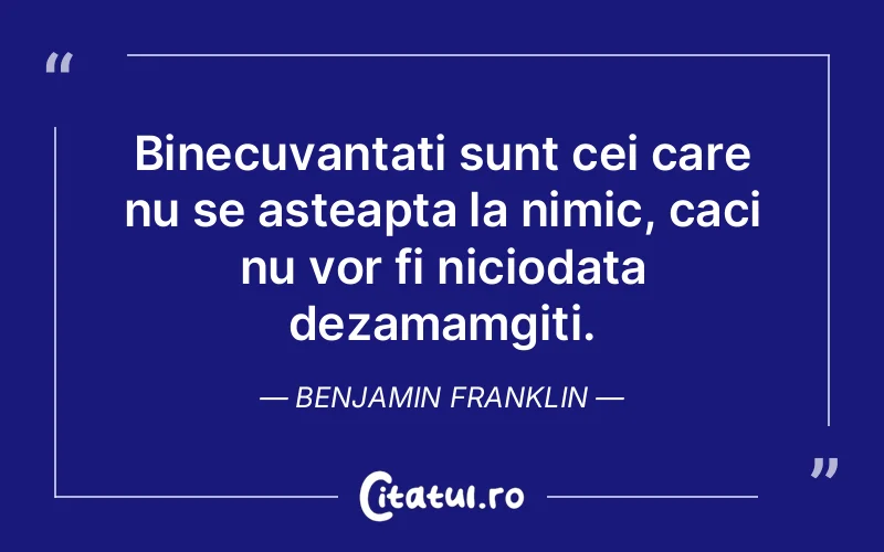 Citat Benjamin Franklin - citate prietenie