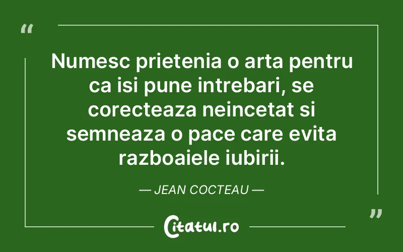 Citat Jean Cocteau - citate prietenie