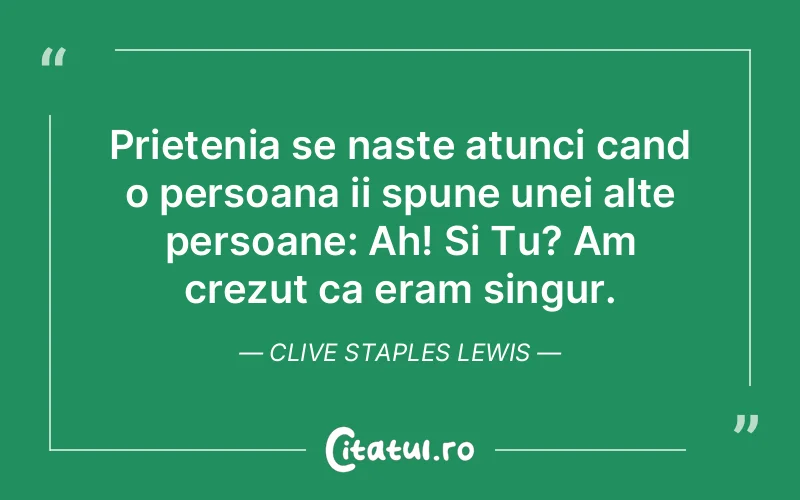 Citat Clive Staples Lewis - citate prietenie