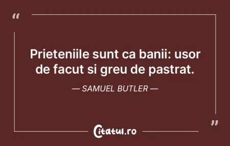 Prieteniile sunt ca banii: usor de facut...