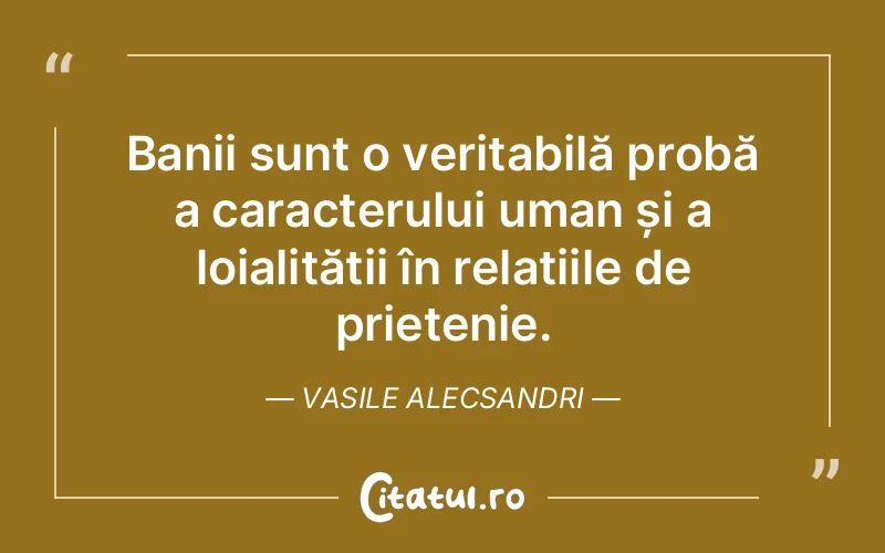 Citat Vasile Alecsandri - citate prietenie