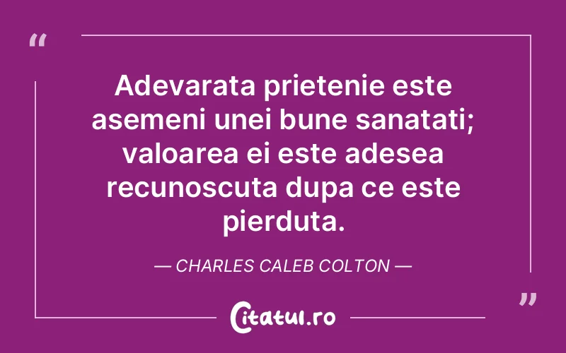Citat Charles Caleb Colton - citate prietenie