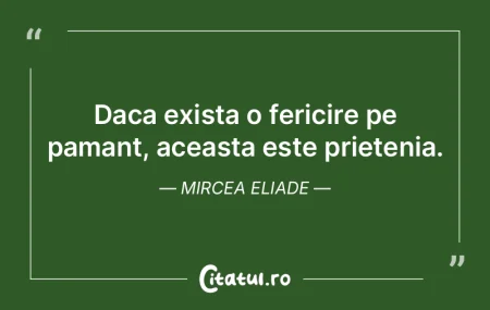 Daca exista o fericire pe pamant, aceast...