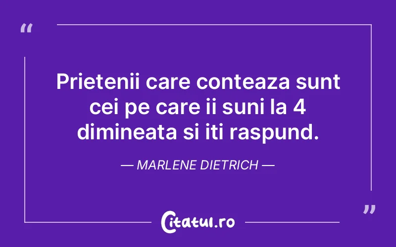 Citat Marlene Dietrich - citate prietenie