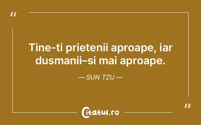 Citat Sun Tzu - citate prietenie