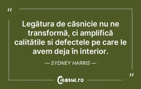 Legătura de căsnicie nu ne transformă...