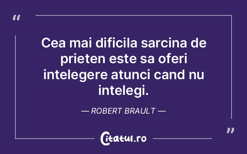 Citat Robert Brault - citate prietenie