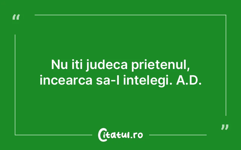 Citat Autor necunoscut - citate prietenie