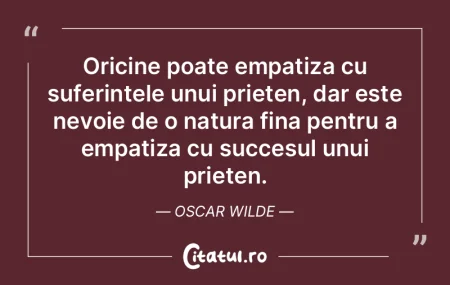Oricine poate empatiza cu suferintele un...