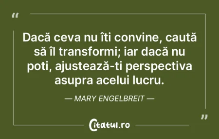 Dacă ceva nu îți convine, caută să ...