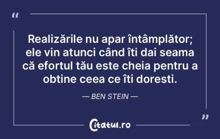 Realizările nu apar întâmplător; ele...