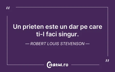Un prieten este un dar pe care ti-l faci...
