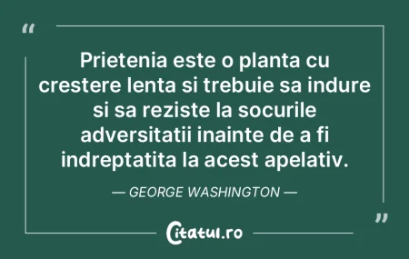 Prietenia este o planta cu crestere lent...