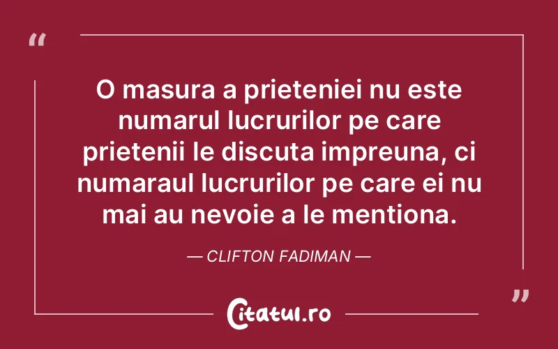 Citat Clifton Fadiman - citate prietenie