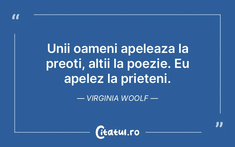Citat Virginia Woolf - citate prietenie