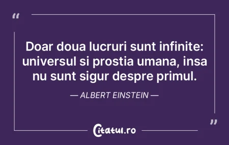 Doar doua lucruri sunt infinite: univers...