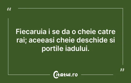 Fiecaruia i se da o cheie catre rai; ace...