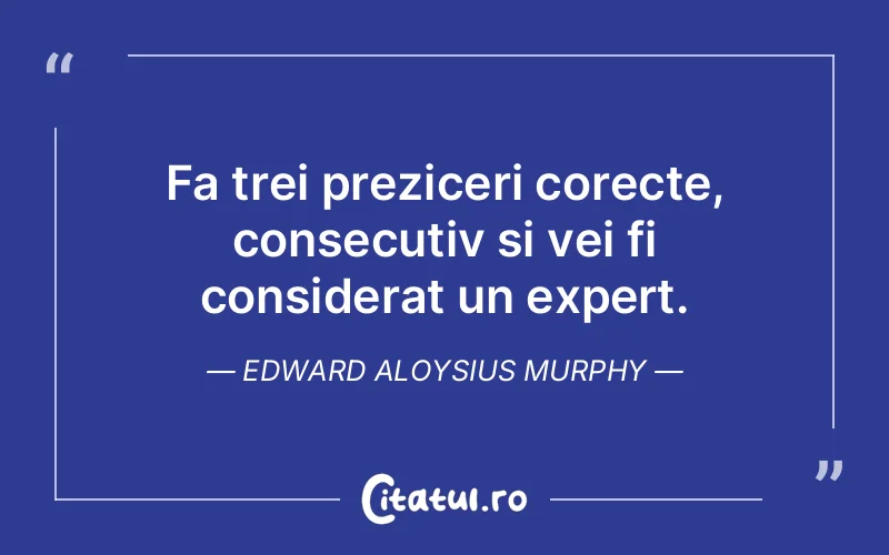 Citat Edward Aloysius Murphy - citate prietenie