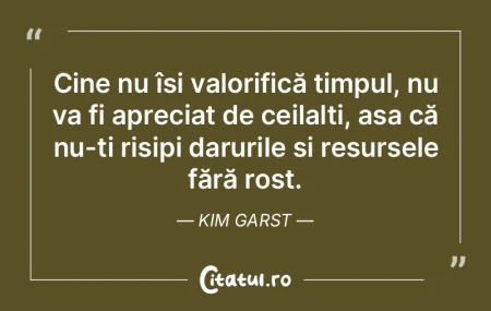Cine nu își valorifică timpul, nu va ...