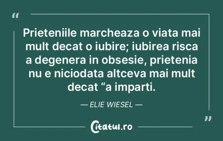 Prieteniile marcheaza o viata mai mult d...