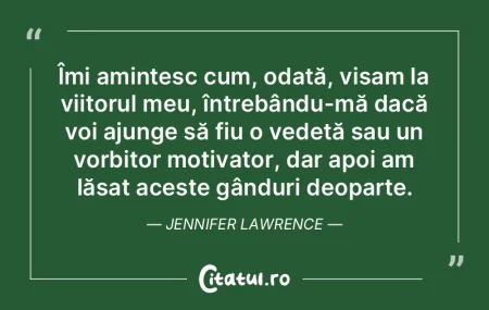 Îmi amintesc cum, odată, visam la viit...
