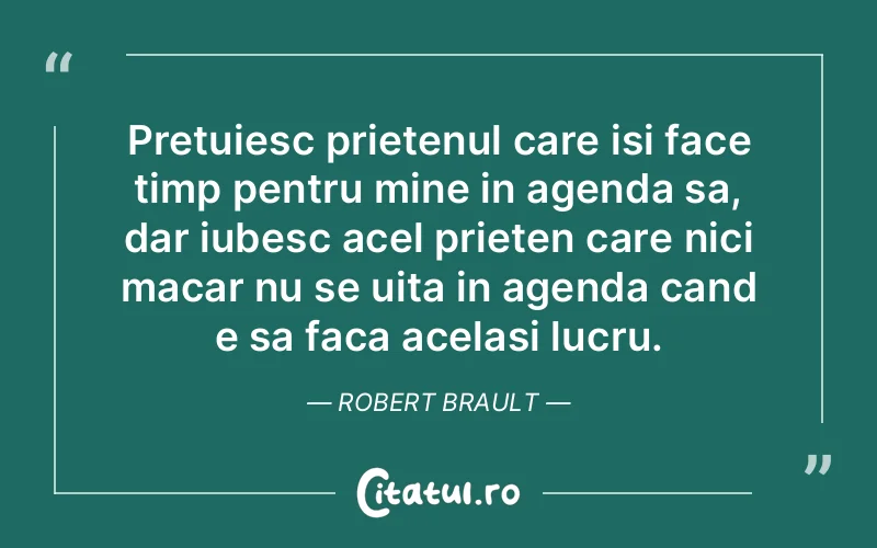 Citat Robert Brault - citate prietenie