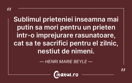 Sublimul prieteniei inseamna mai putin s...