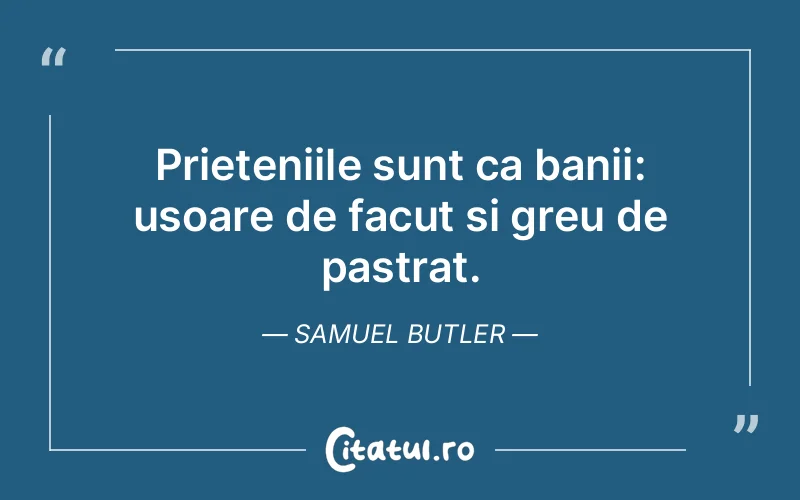 Citat Samuel Butler - citate prietenie