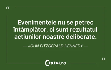 Evenimentele nu se petrec întâmplător...