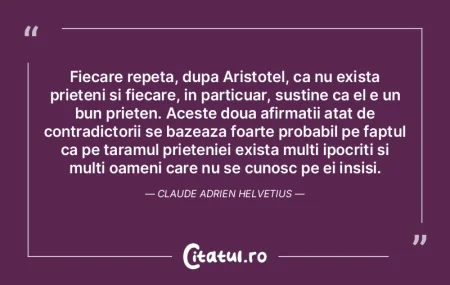Fiecare repeta, dupa Aristotel, ca nu ex...