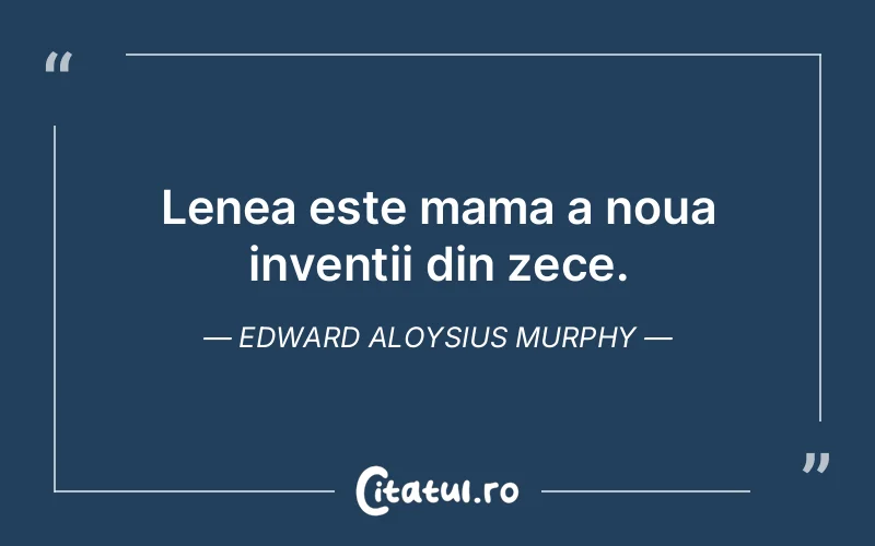 Citat Edward Aloysius Murphy - citate prietenie