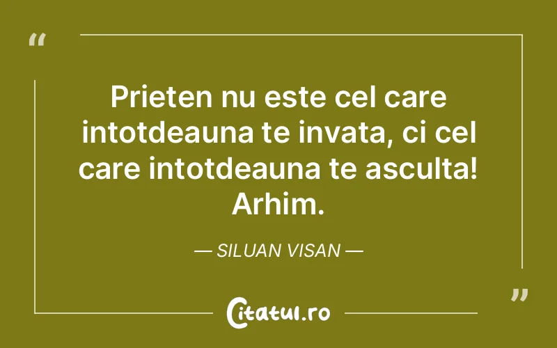 Citat Siluan Visan - citate prietenie