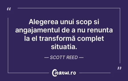 Alegerea unui scop și angajamentul de a...