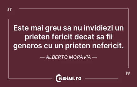 Este mai greu sa nu invidiezi un prieten... Este mai greu sa nu invidiezi un prieten...