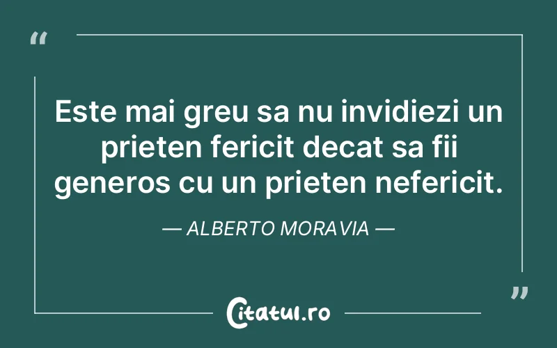 Citat Alberto Moravia - citate prietenie