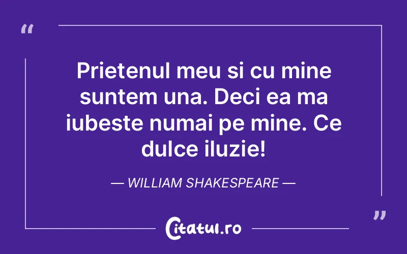 Citat William Shakespeare - citate prietenie
