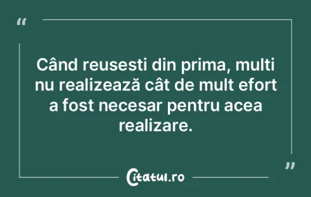 Când reușești din prima, mulți nu re...