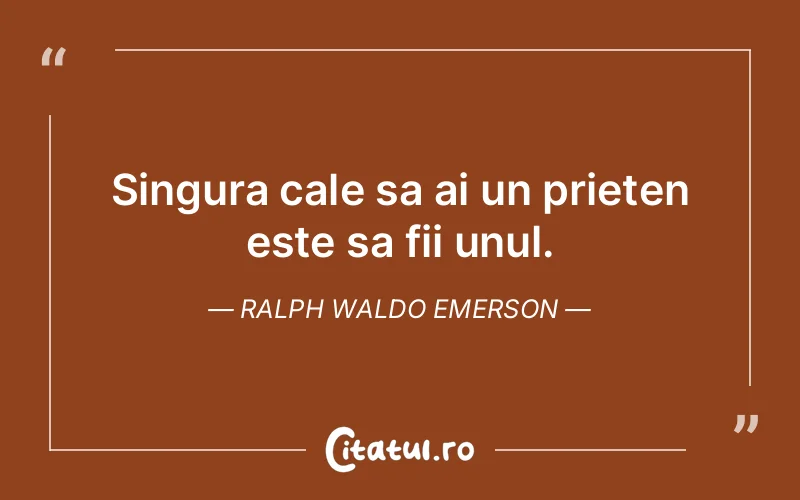 Citat Ralph Waldo Emerson - citate prietenie