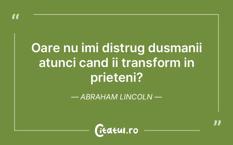 Citat Abraham Lincoln - citate prietenie