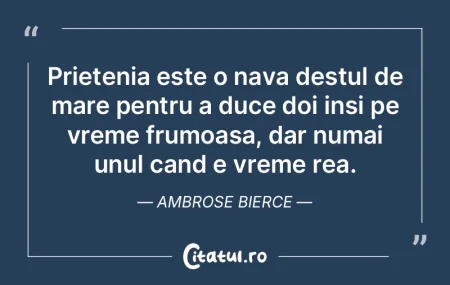 Prietenia este o nava destul de mare pen...